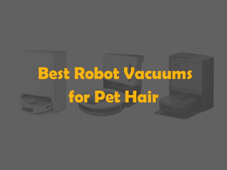 The 10 Best Robot Vacuums for Pet Hair of 2024 (Buying Guide)