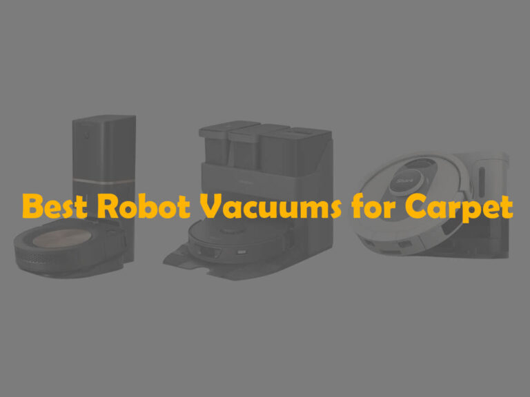 The 10 Best Robot Vacuums for Carpet of 2024 (Top Picks Reviewed)