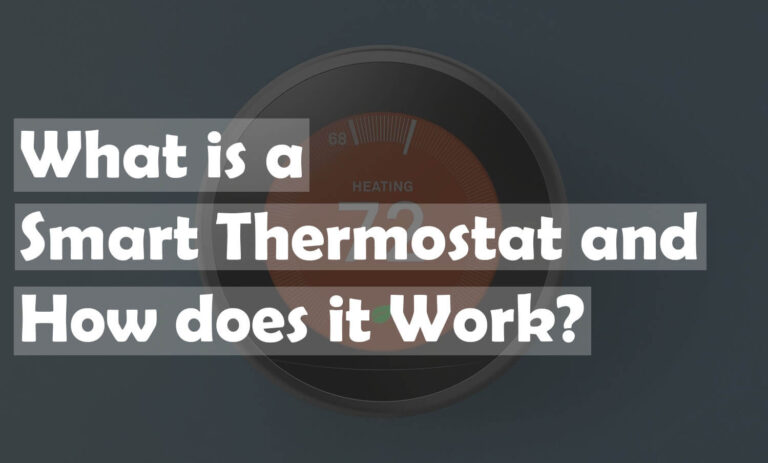 What is a Smart Thermostat and How does it Work?