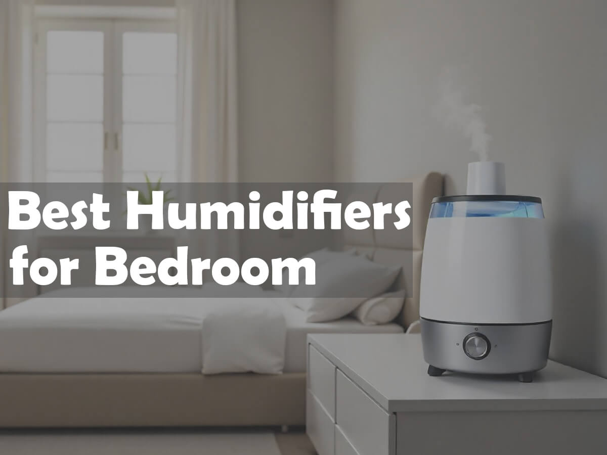Best humidifiers for bedroom