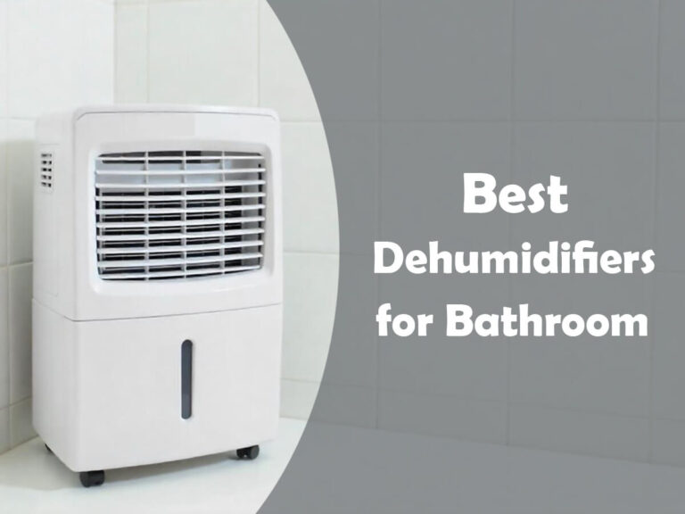 The 10 Best Dehumidifiers for Bathroom of 2025 (Complete Overview)